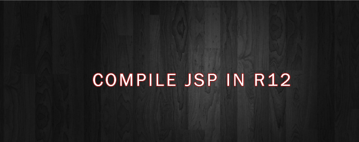 COMPILE JSP IN R12