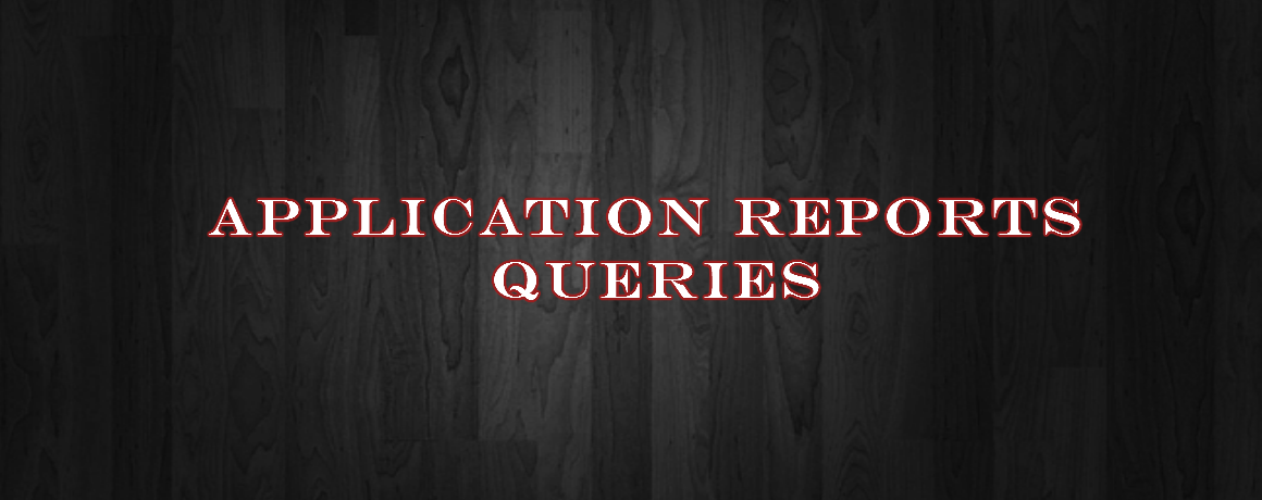 Application Report Queries